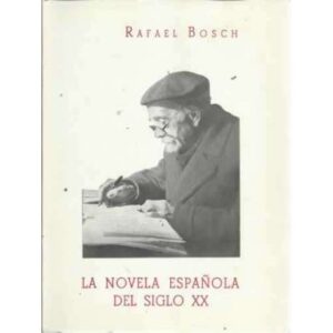 LA NOVELA ESPAÑOLA DEL SIGLO XX