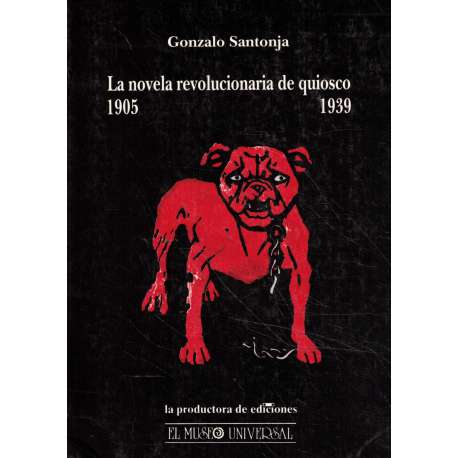 La novela revolucionaria de quiosco 1905-1939