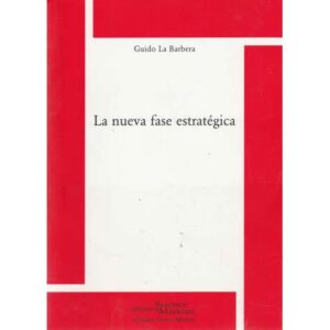 La nueva fase estratégica