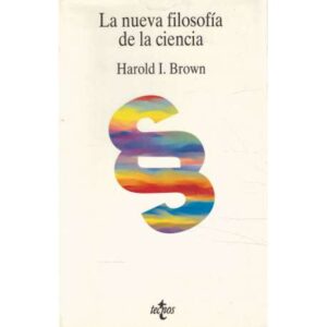 La nueva filosofía de la ciencia