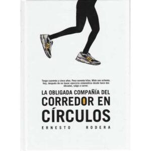 La obligada compañía del corredor en círculos