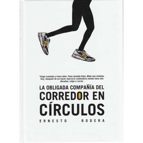 La obligada compañía del corredor en círculos