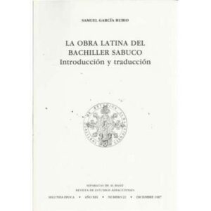 La obra latina del Bachiller Sabuco. Introducción y traducción