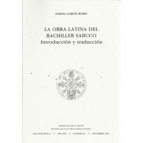 La obra latina del Bachiller Sabuco. Introducción y traducción