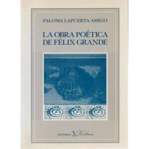 La obra poética de Félix Grande
