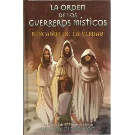 La orden de los guerreros místicos. Buscador de la verdad