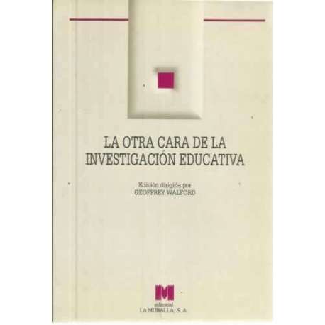 La otra cara de la investigación educativa