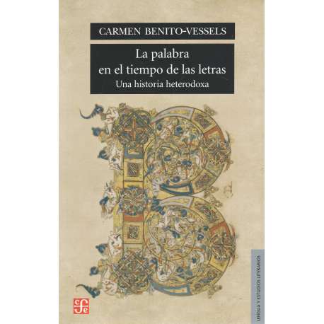 La palabra en el tiempo de las letras. Una historia heterodoxa