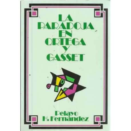 LA PARADOJA EN ORTEGA Y GASSET