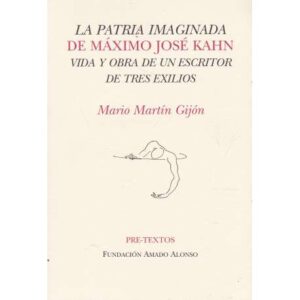La patria imaginada de Máximo José Kahn. Vida y obra de un escultor de tres exilios
