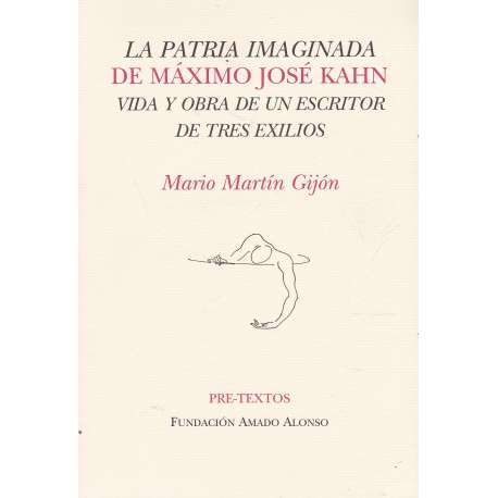 La patria imaginada de Máximo José Kahn. Vida y obra de un escultor de tres exilios