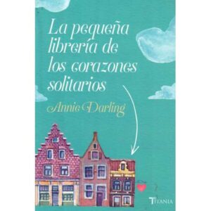 La pequeña librería de los corazones solitarios