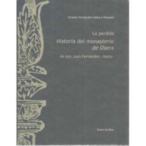LA PERDIDA HISTORIA DEL MONASTERIO DE OSERA. De don Juan Fernández