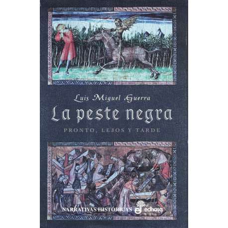 La peste negra. Pronto, lejos y tarde