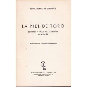 La piel de toro. Cumbres y simas de la historia de España