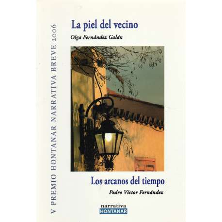 La piel del vecino / Los arcanos del tiempo