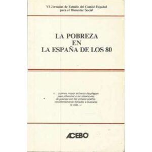 La pobreza en la España de los 80