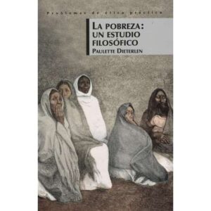 La pobreza: un estudio filosófico