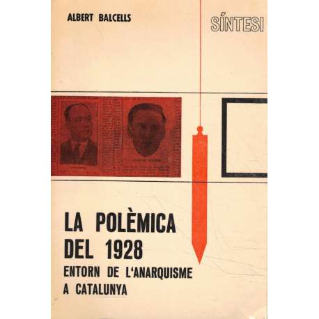 La polémica del 1928. Entorn de l'anarquisme a Catalunya