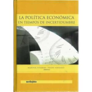 La política económica en tiempos de incertidumbre