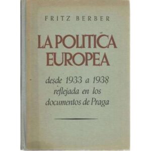 La política europea desde 1933 a 1938 reflejada en los documentos de Praga