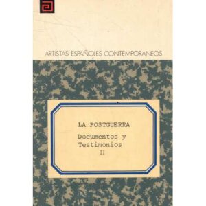 La Postguerra. Documentos y Testimonios II