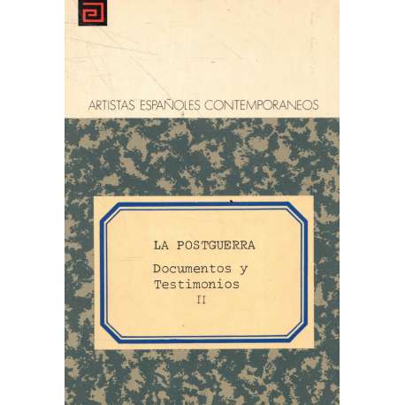 La Postguerra. Documentos y Testimonios II