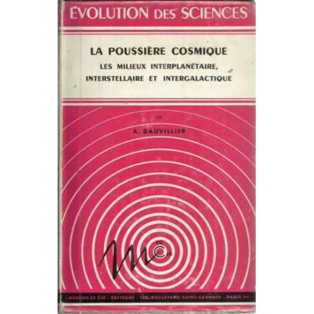 LA POUSSIÈRE COSMIQUE. Les milieux interplanétaire, interstellaire et intergalactique