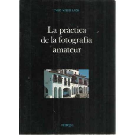 LA PRÁCTICA DE LA FOTOGRAFÍA AMATEUR