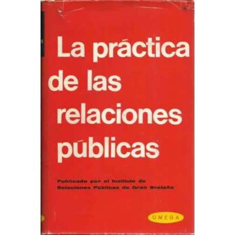 La práctica de las relaciones públicas