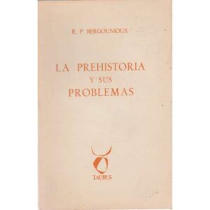 La prehistoria y sus problemas