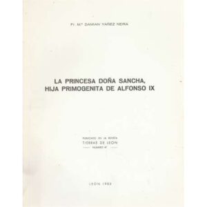 La princesa Doña Sancha, hija primogénita de Alfonso IX