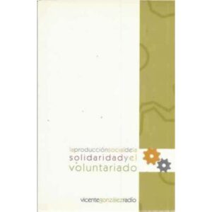 La producción social de la solidaridad y el voluntariado