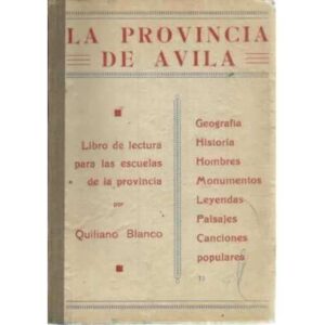 LA PROVINCIA DE ÁVILA. Libro de lectura para las Escuelas Primarias de la provincia