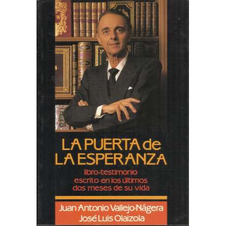 La puerta de la esperanza. Libro-testimonio escrito en los últimos dos meses de su vida