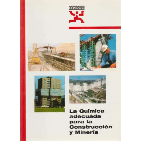 La quimica adecuada para la construcción y minería