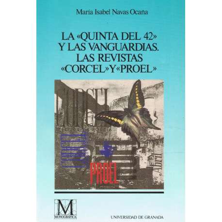 La Quinta del 42 y las vanguardias. Las revistas Corcel y Proel