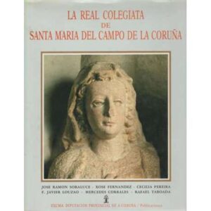 La Real Colegiata de Santa María del Campo de la Coruña