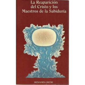 La reaparición del Cristo y los Maestros de la Sabiduría