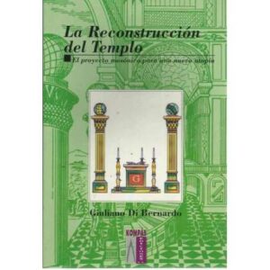 La reconstrucción del templo. El proyecto masónico para una nueva utopía