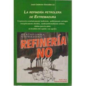 La refinería petrolera de Extremadura