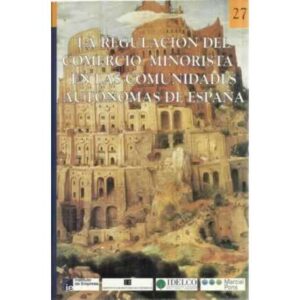 La regulación del comercio minorista en las comunidades autonomas de España