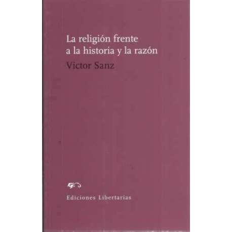 LA RELIGIÓN FRENTE A LA HISTORIA Y LA RAZÓN