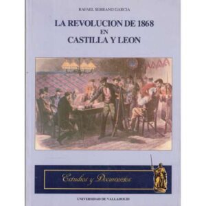 La revolución de 1868 en Castilla León
