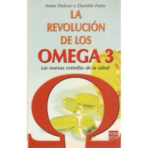 La revolución de los Omega 3. Las nuevas estrellas de la salud