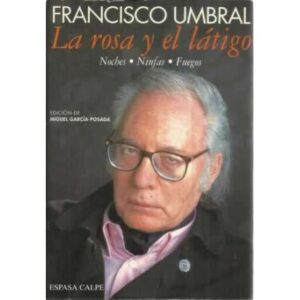 La rosa y el látigo. Noches-Ninfas-Fuegos