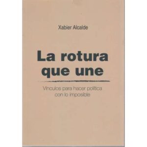 La rotura que une