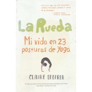 La Rueda. Mi vida en 23 posturas de yoga