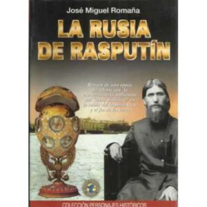 La Rusia de Rasputín. Retrato de un época