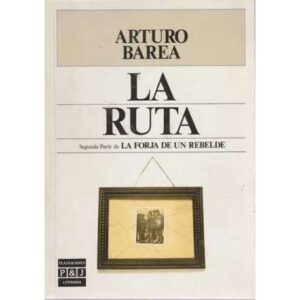 La ruta. Segunda parte de La forja de un rebelde